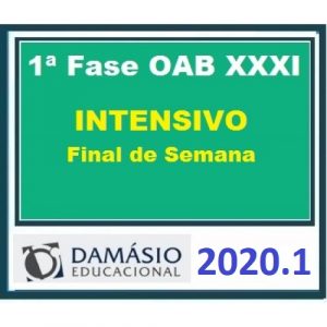1ª Fase OAB XXXI (31) INTENSIVO Final de Semana – Damásio 2020.1