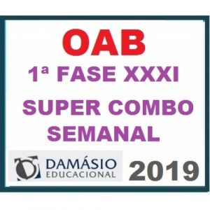 1ª Fase OAB XXXI (31) Super COMBO Semanal – Damásio 2019.2