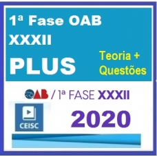 1ª Fase OAB XXXII (32) PLUS – Teoria + Questões CEISC 2020.1