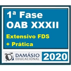 1ª Fase OAB XXXII – Extensivo FDS + Prática DAMÁSIO 2020.1