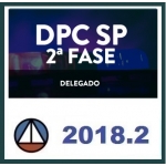 CURSO PARA O CONCURSO DA 2ª FASE DE DELEGADO DA POLÍCIA CIVIL DE SÃO PAULO (DPC/SP) CERS 2018.2