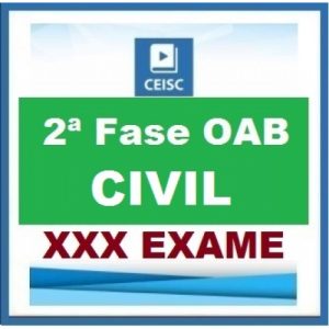 2ª Fase OAB XXX (30º) Exame – DIREITO CIVIL Repescagem CEISC 2019.2