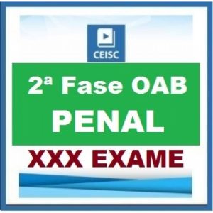2ª Fase OAB XXX (30º) Exame – DIREITO PENAL Repescagem CEISC 2019.2