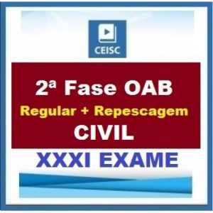 2ª Fase OAB XXXI (31º) Exame – DIREITO CIVIL Regular + Repescagem CEISC 2020.1
