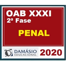 2ª Fase OAB XXXI (31º) Exame – DIREITO PENAL Regular DAMÁSIO 2020.1