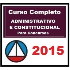 Curso para Concurso Completo CONSTITUCIONAL e ADMINISTRATIVO para Concursos CERS 2015.2