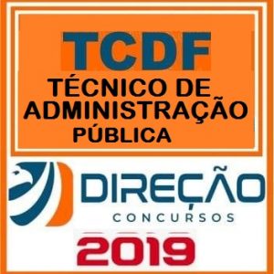 TCDF (TÉCNICO DE ADMINISTRAÇÃO PÚBLICA) Direção Concursos 2019.1