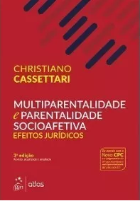 Multiparentalidade E Parentalidade Afetiva 2017- Cassettari