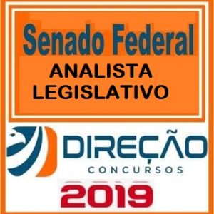 SENADO FEDERAL (ANALISTA LEGISLATIVO) Direção Concursos 2019.1