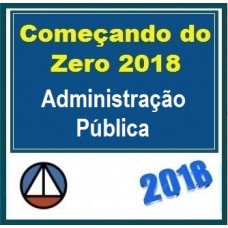 ADMINISTRAÇÃO PÚBLICA 2018 – COMEÇANDO DO ZERO 2018.1