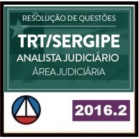 CURSO PARA CONCURSO ANALISTA JUDICIÁRIO ÁREA JUDICIÁRIA TRT/SERGIPE (20ª R) CERS 2016