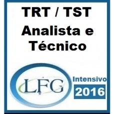 Curso para Concurso Analista e Técnico TRT/TST Intensivo LFG 2016.2
