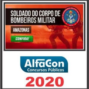 BM AM – BOMBEIROS AMAZONAS (SOLDADO) ALFACON 2020.1