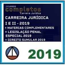 Carreiras Jurídicas + Complementares Federais + Direito Sumular + Legislação Penal Especial CERS COMPLETOS 2019.1