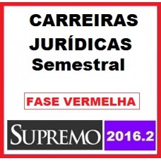 Curso para Concurso Carreiras Jurí­dicas Semestral (Fase Fermelha) Supremo 2016.2