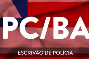 CURSO PARA O CONCURSO DE ESCRIVÃO DE POLÍCIA DA BAHIA – PC/BA CERS 2018.1