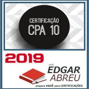 CPA 10 (CERTIFICAÇÃO) EDGAR ABREU 2019.2