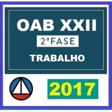 Curso 2ª Fase OAB XXII – Direito Do Trabalho – CERS 2017