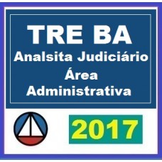 Curso – Analista Judiciário área Administrativa (Tribunal Regional Eleitoral da Bahia) – CERS 2017