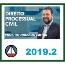 CURSO COMPLETO DE DIREITO PROCESSUAL CIVIL – DIRETO AO PONTO – PROF. RODRIGO DA CUNHA ( DISCIPLINA ISOLADA) CERS 2019.2