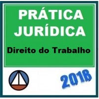 CURSO DE PRÁTICA FORENSE EM DIREITO DO TRABALHO CERS 2018.1