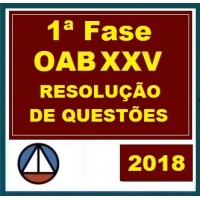 CURSO DE RESOLUÇÃO DE QUESTÕES OBJETIVAS E INTERDISCIPLINARES – OAB 1ª FASE XXV EXAME DE ORDEM UNIFICADO – CERS 2017.2