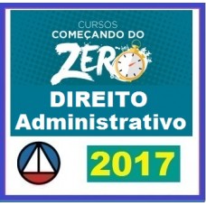 Curso Direito Administrativo – Começando do Zero CERS 2017