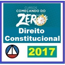 Curso Direito Constitucional – Começando do Zero CERS CONCURSOS 2017
