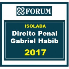 Curso Direito Penal Prof. Gabriel Habib Fórum 2017.2