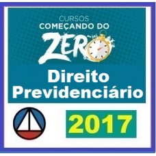 Curso Direito Previdenciário – Começando do Zero CERS CONCURSOS 2017