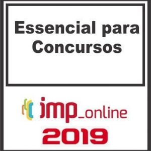 ESSENCIAL PARA CONCURSOS – IMP 2019.2