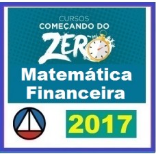 Curso Matemática Financeira – Começando do Zero CERS CONCURSOS 2017