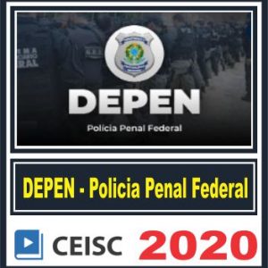 DEPEN – Polícia Penal – Ceisc 2020.1