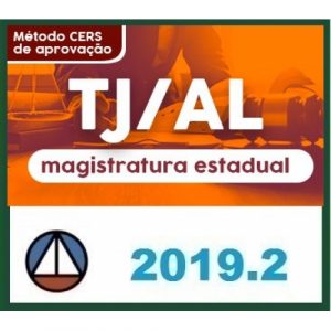CURSO PARA O CONCURSO DA MAGISTRATURA ESTADUAL DO TJ/AL (JUIZ) CERS 2019.2