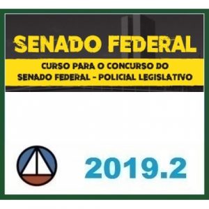 CURSO PARA O CONCURSO DO SENADO FEDERAL – POLICIAL LEGISLATIVO CERS 2019.2
