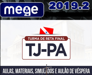 TJ-PA (Turma Reta Final) Mege 2019.2