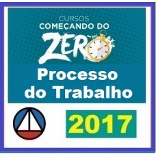 Curso Processo do Trabalho (Processual) – Começando do Zero CERS CONCURSOS 2017