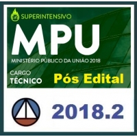 NOVO CURSO SUPERINTENSIVO PARA TÉCNICO DO MINISTÉRIO PÚBLICO DA UNIÃO – MPU – CERS 2018.2