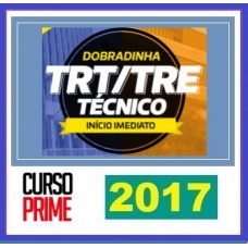 Curso Técnico dos Tribunais TRE e TRT – PRIME 2017