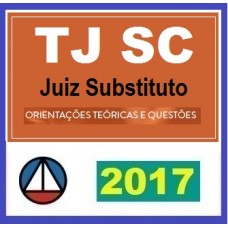 Curso – TJ SC Juiz Substituto (Tribunal de Justiça de Santa Catarina) – CERS 2017