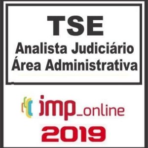 TSE (ANALISTA ADMINISTRATIVO) IMP 2019.1