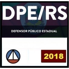 CURSO INTENSIVO PARA O CONCURSO DA DEFENSORIA PÚBLICA DO ESTADO DO RIO GRANDE DO SUL (DPE/RS) – CERS 2018.1