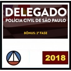CURSO INTENSIVO PARA O CONCURSO DELEGADO DA POLÍCIA CIVIL DE SÃO PAULO – TEORIA E QUESTÕES (BÔNUS: 2ª FASE) – DPC/SP – CERS 2018.1