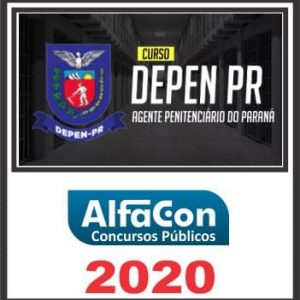 DEPEN PR (AGENTE PENITENCIÁRIO) ALFACON 2020.1