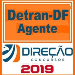 DETRAN DF (AGENTE DE TRÂNSITO) Direção Concursos 2019.1