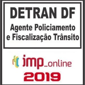 DETRAN DF (POLICIAMENTO E FISCALIZAÇÃO TRANSITO) IMP 2019.1