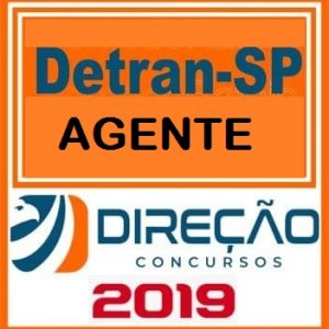 DETRAN SP (AGENTE DE TRANSITO) PÓS EDITAL Direção Concursos 2019.1