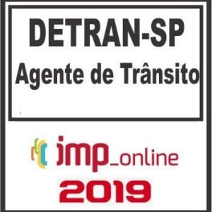DETRAN SP (AGENTE DE TRANSITO) PÓS EDITAL IMP 2019.1