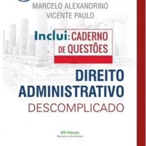Direito Administrativo Descomplicado – 25ª Ed. 2017 Vicente