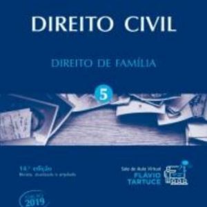 DIREITO CIVIL – DIREITO DE FAMÍLIA – VOL. 5 – FLÁVIO TARTUCE 2019